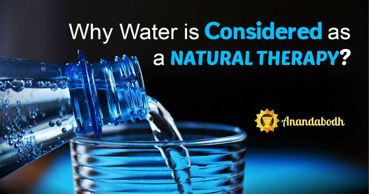 WHY WATER IS CONSIDERED AS A NATURAL THERAPY?