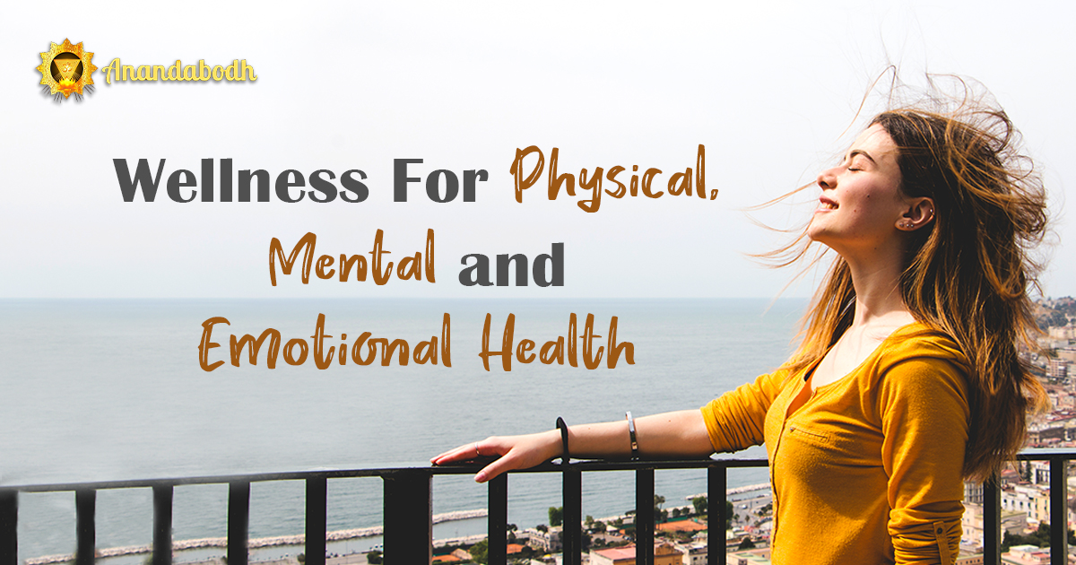 Wellness for Physical, Mental and Emotional Health