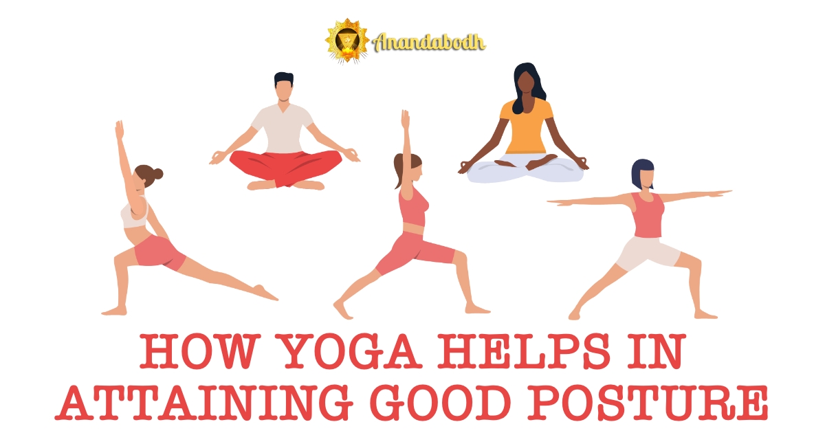 HOW YOGA HELPS IN ATTAINING GOOD POSTURE